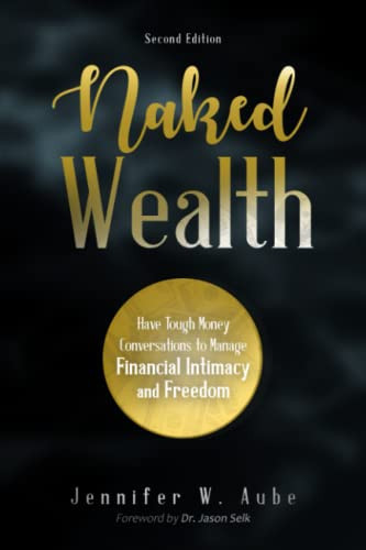 Naked Wealth Have Tough Money Conversations to Manage Financial Intimacy and Freedom