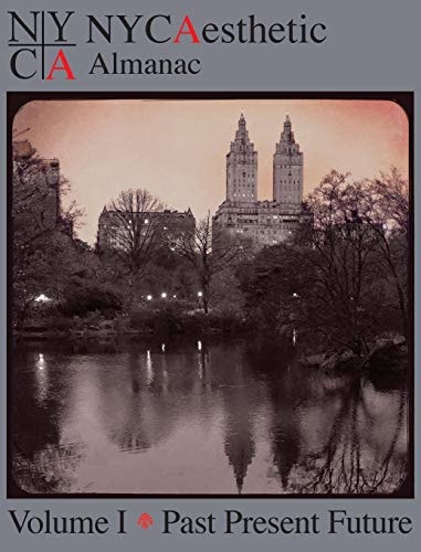 Nycaesthetic Almanac Volume I Past Present Future
