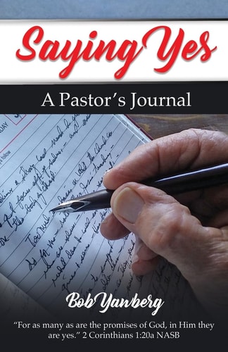 Saying Yes A Pastor's Journal