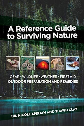 A Reference Guide to Surviving Nature: Outdoor Preparation and Remedies