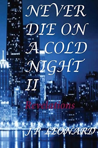 Never Die on a Cold Night II Revelations