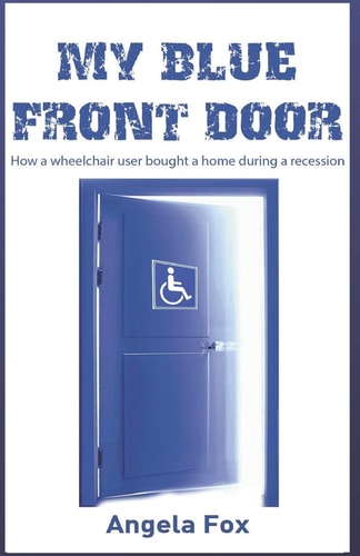 My Blue Front Door How a Wheelchair User Bought a Home in a Recession
