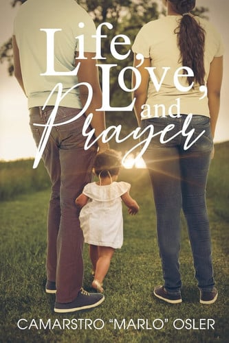 Life, Love, and Prayer