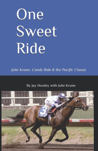 One Sweet Ride: Julie Krone, Candy Ride & the Pacific Classic