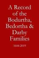 A Record of the Bodurtha, Bedortha and Darby Families 1644-2019