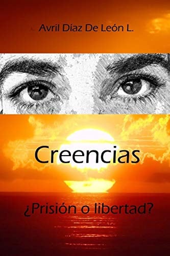 Creencias ¿Prisión o libertad?