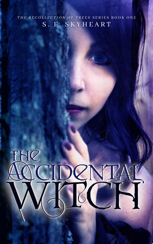 The Accidental Witch The Recollection of Trees Book One