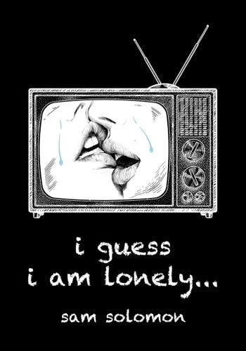 I Guess I Am Lonely...