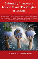 Culturally Competent Lesson Plans The Origins of Racism