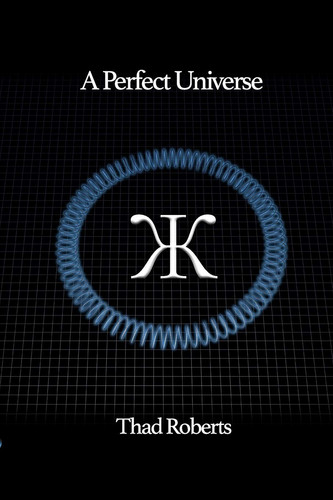 A Perfect Universe