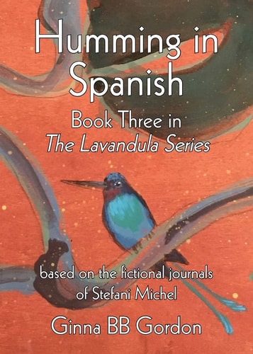 Humming in Spanish Based on the Fictional Journals of Stefani Michel