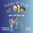 Natalie and Noah Visit the Super Clean Dental Team