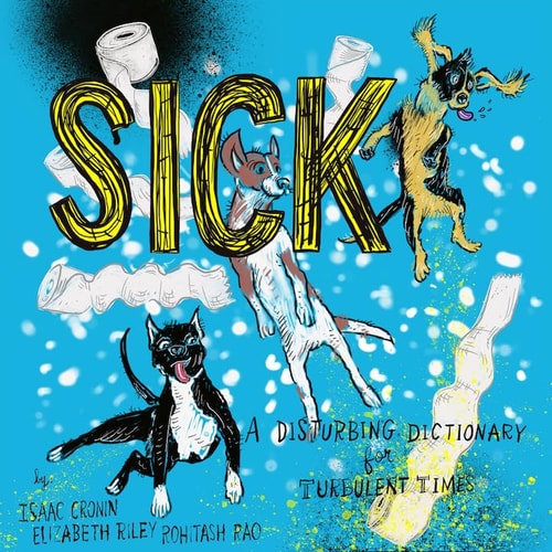 Sick A Disturbing Dictionary for Turbulent Times