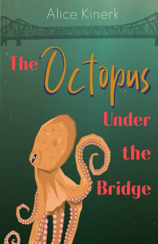 The Octopus Under the Bridge