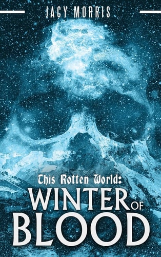 This Rotten World Winter of Blood