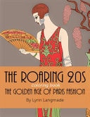 The Roaring 20s Coloring Book The Golden Age of Paris Fashion