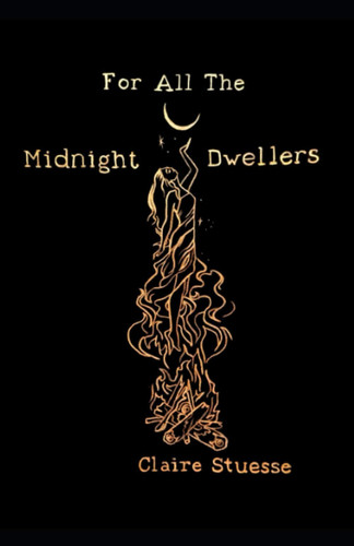 For All The Midnight Dwellers