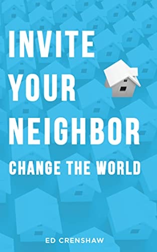 Invite Your Neighbor Change Your World