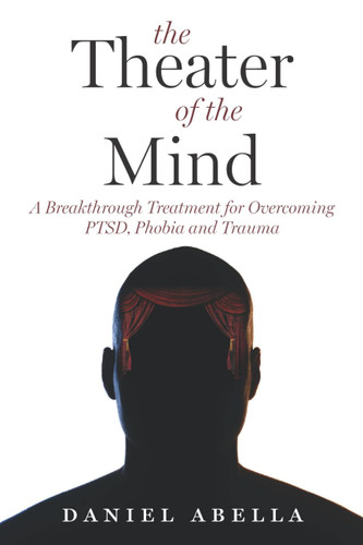 A Breakthrough Treatment for Overcoming PTSD, Phobia and Trauma