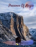 Presence of Magic A DreamTreeVisions Photographic Journey
