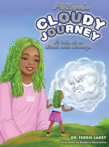 Abilene's Cloudy Journey A Tale of a Cloud and Courage