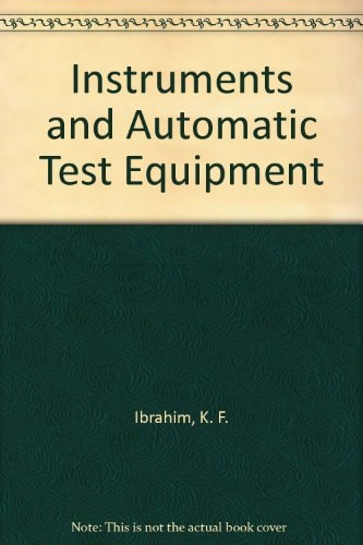 Instruments and Automatic Test Equipment: An Introductory Text Book