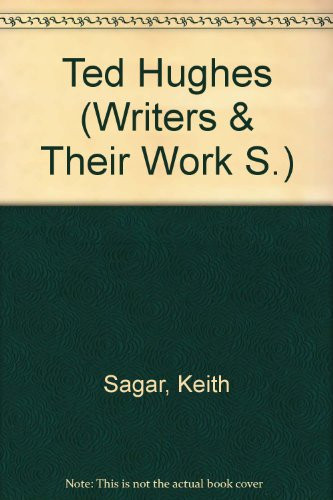Ted Hughes. Writers and Their Work.
