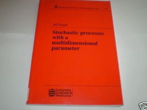 Stochastic Processes with Multidimensional Parameter (Pitman Research Notes in Mathematics)