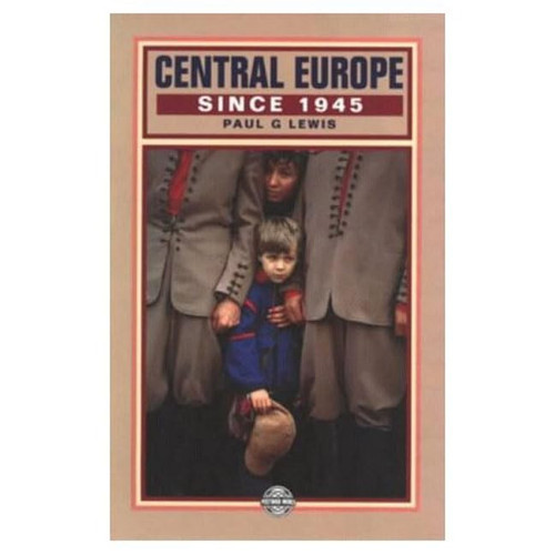 Central Europe Since 1945 (The Postwar World)