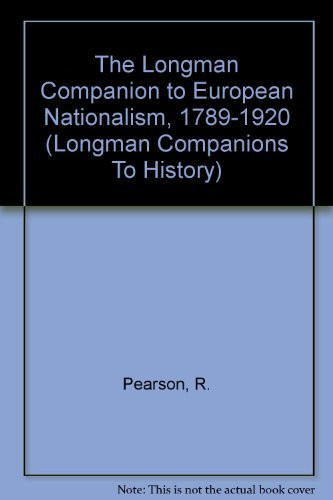 The Longman Companion to European Nationalism, 1789-1920 (Longman Companions to History)