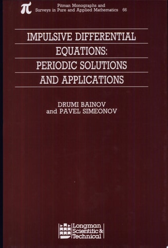 Impulsive Differential Equations Periodic Solutions and Applications