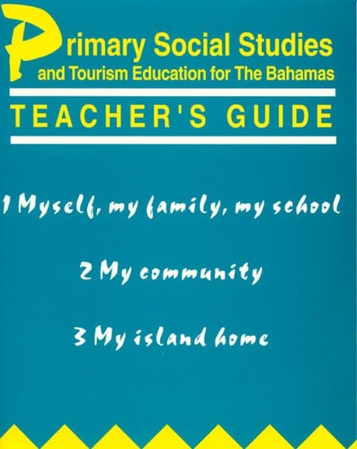 Primary Social Studies and Tourism Education for the Bahamas Teacher's guide