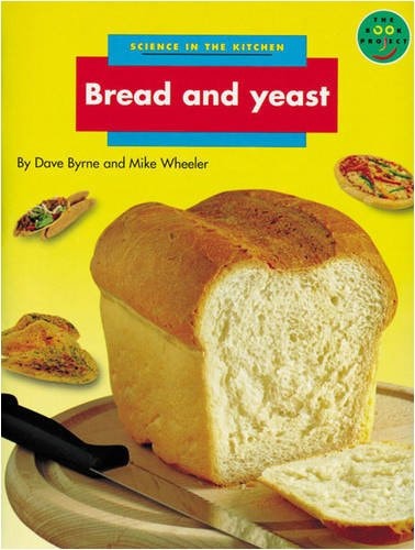 Longman Book Project: Non-fiction: Science Books: Science in the Kitchen: Bread and Yeast: Pack of 6 (Longman Book Project)
