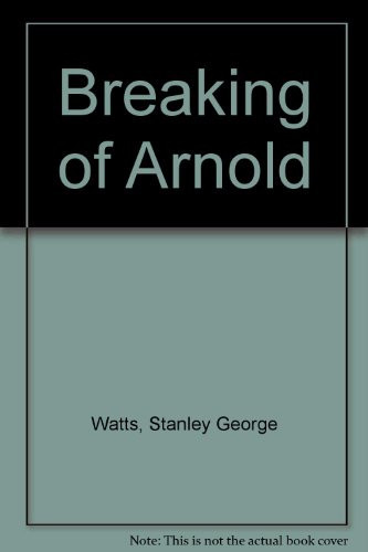 The Breaking of Arnold