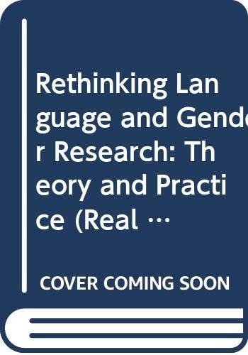 Rethinking Language and Gender Research: Theory and Practice (Real Language Series)