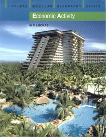 Economic Activity (Longman Modular Geography Series)