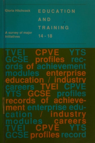 Education and Training 14-18 A Survey of New Initiatives