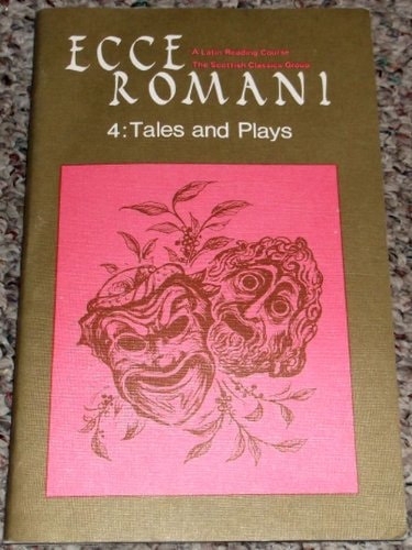 Ecce Romani 4: Tales and Plays