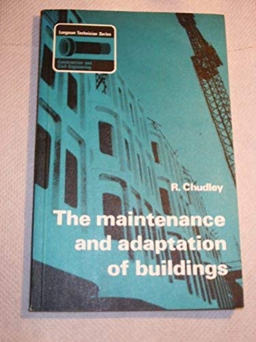 The Maintenance and Adaption of Buildings