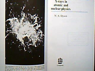 X-Rays in Atomic and Nuclear Physics