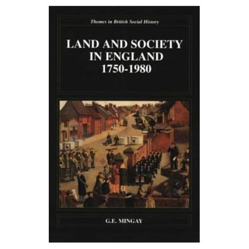 Land and Society in England 1750-1980 (Themes in British Social History)