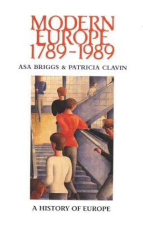 Modern Europe 1789-1989 (History of Europe)
