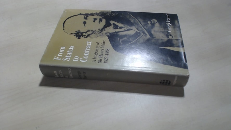 From status to contract: A biography of Sir Henry Maine, 1822-1888