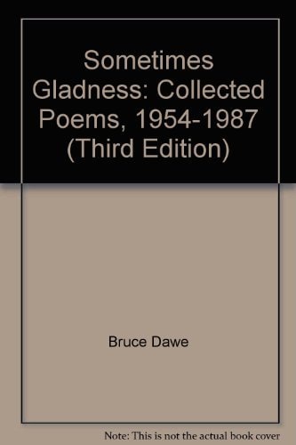 Sometimes Gladness: Collected Poems, 1954-1987