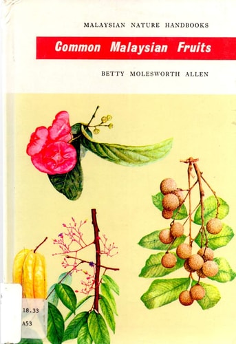 Common Malaysian fruits, with Thai and Tamil names (Malaysian nature handbooks)