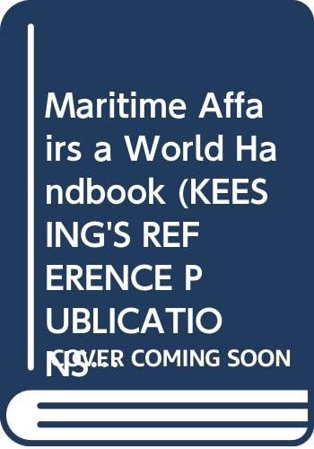 Maritime Affairs a World Handbook (KEESING'S REFERENCE PUBLICATIONS)