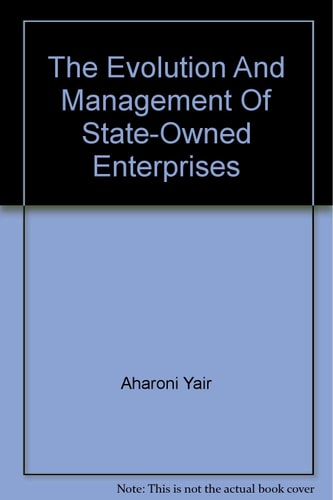 The Evolution and Management of State Owned Enterprises