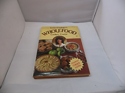 Evelyn Findlater's Wholefood Cookery Course