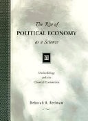 The Rise of Political Economy as a Science Methodology and the Classical Economists