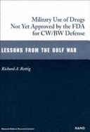 Military Use of Drugs Not Yet Approved by the FDA for CW/BW Defense Lessons from the Gulf War